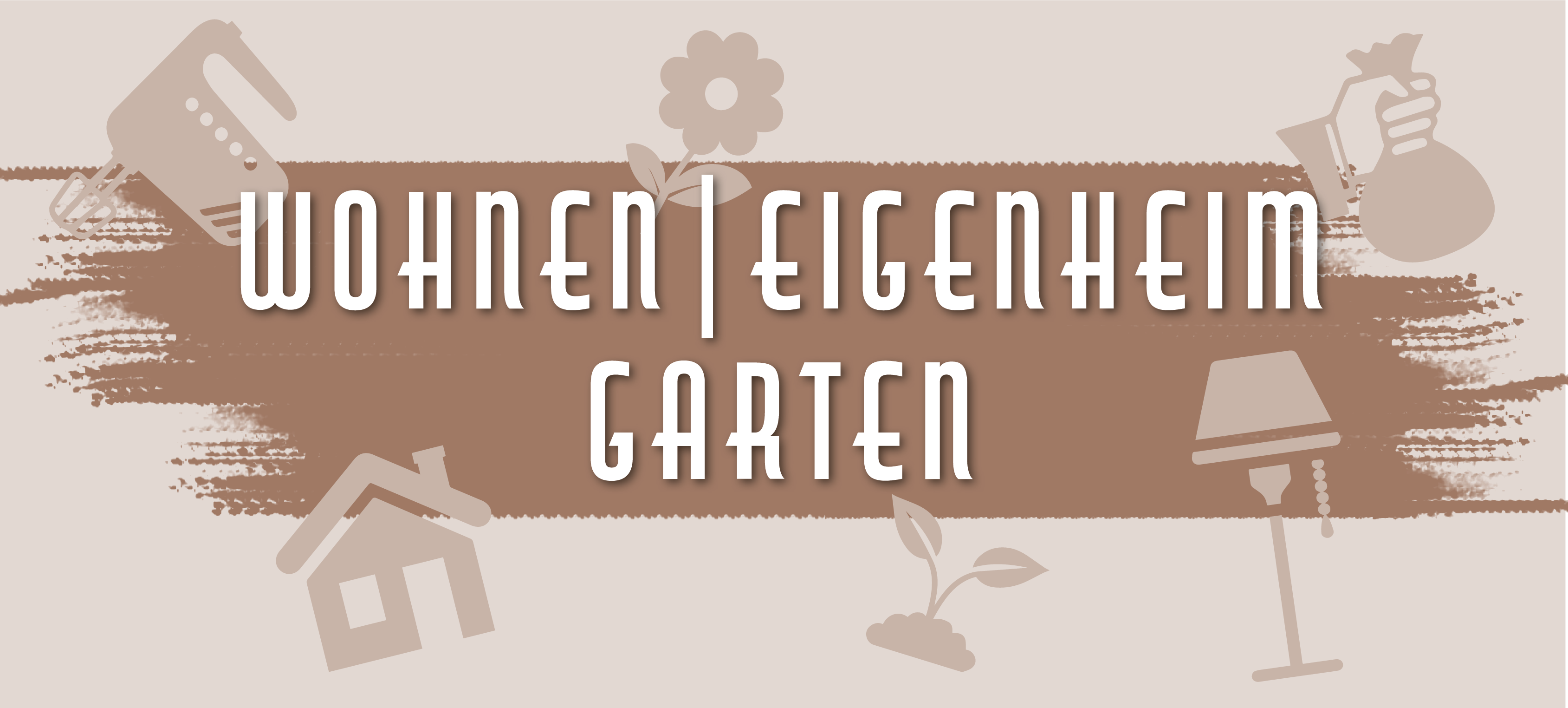 Wohnen – Eigenheim – Garten